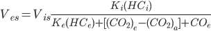 V_{es} = V_{is} \frac{K_{i}(HC_{i})}{K_{e}(HC_{e}) + [(CO_{2})_{e} - (CO_{2})_{a}] + CO_{e}} 